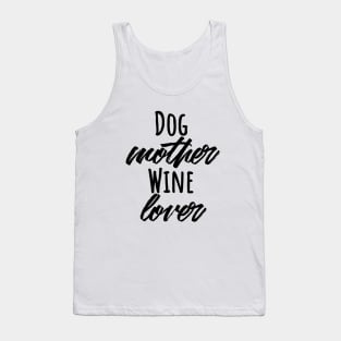 Dog mother wine lover T-shirt Tank Top